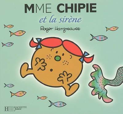 Livrenpoche : Madame chipie et la sirène - Roger Hargreaves - Livre