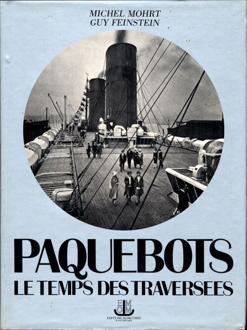 Paquebots. Le temps des traversées - Michel Mohrt - Livre