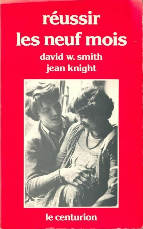 Livrenpoche : Réussir les neuf mois - David Smith - Livre