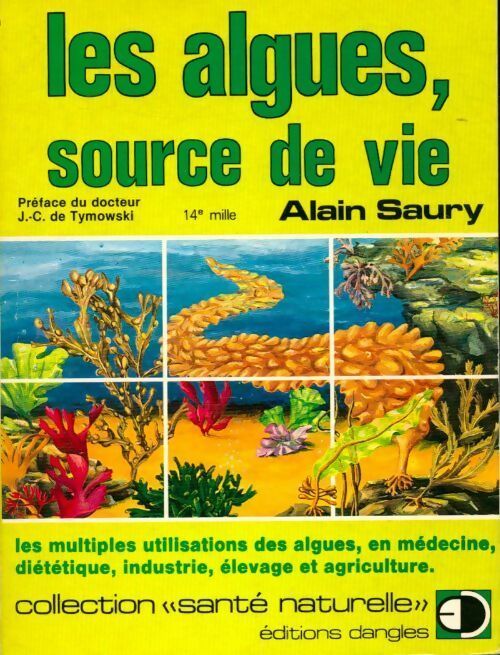 Les algues, source de vie (santé naturelle) - Alain Saury -  Santé naturelle - Livre