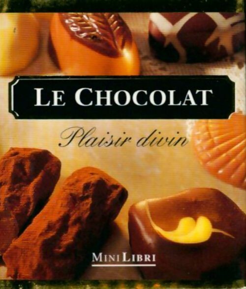 Livrenpoche : Le chocolat. Plaisir divin - Brian Perrin - Livre