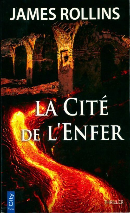 Livrenpoche : La cité de l'enfer - James Rollins - Livre