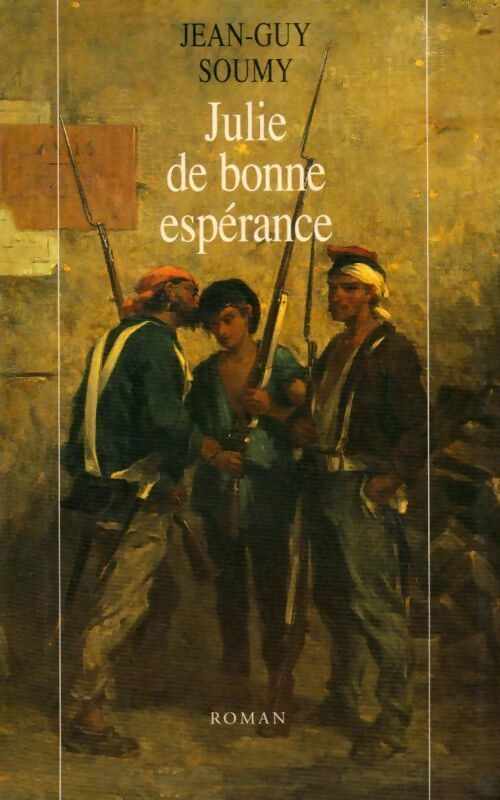 Livrenpoche : Julie de Bonne Espérance - Jean-Guy Soumy - Livre