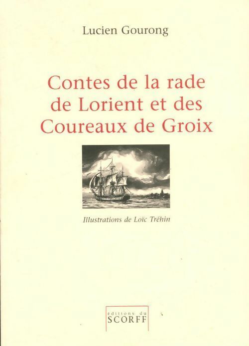 Livrenpoche : Contes de la rade de Lorient et des Coureaux de Groie - Lucien Gourong - Livre