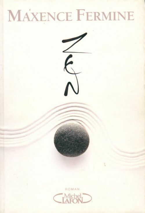 Zen - Maxence Fermine - Livre