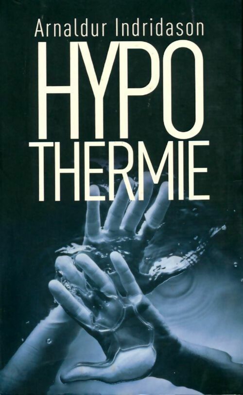 Livrenpoche : Hypothermie - Arnaldur Indridason - Livre