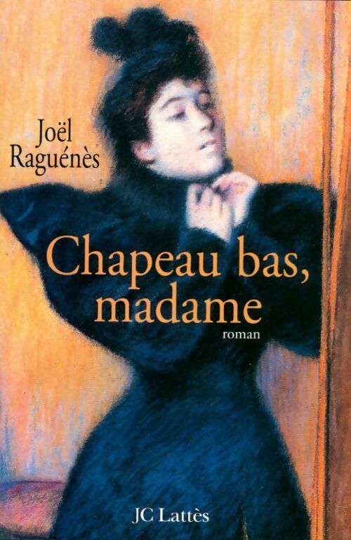 Livrenpoche : Chapeau bas, madame - Joël Raguénès - Livre