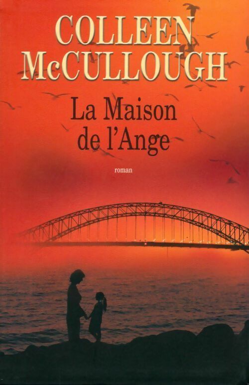 Livrenpoche : La maison de l'ange - Colleen McCullough - Livre
