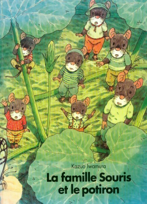 Livrenpoche : La famille Souris et le potiron - Kazuo Iwamura - Livre