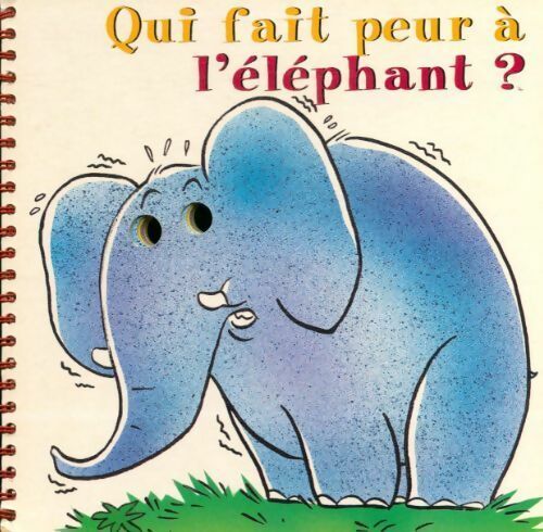 Livrenpoche : Qui fait peur à l'éléphant ? - Laurent Audouin - Livre