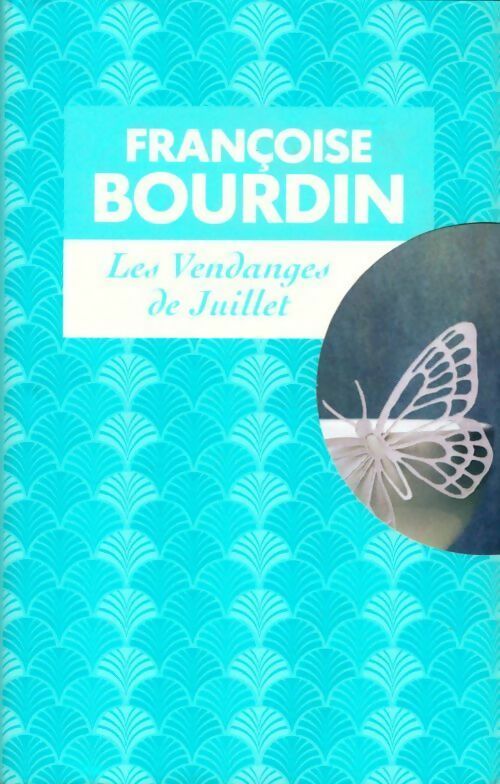 Livrenpoche : Les vendanges de Juillet / Juillet en hiver - Françoise Bourdin - Livre