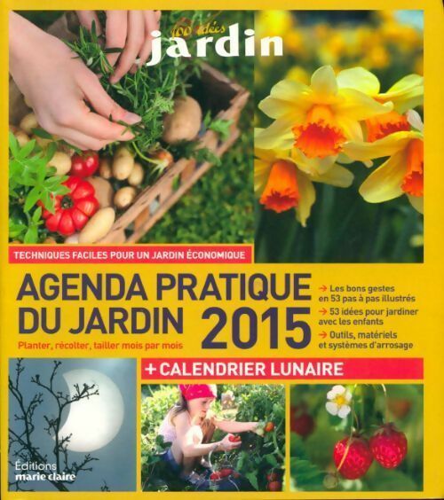 Livrenpoche : Agenda pratique du jardin 2015 - Collectif - Livre