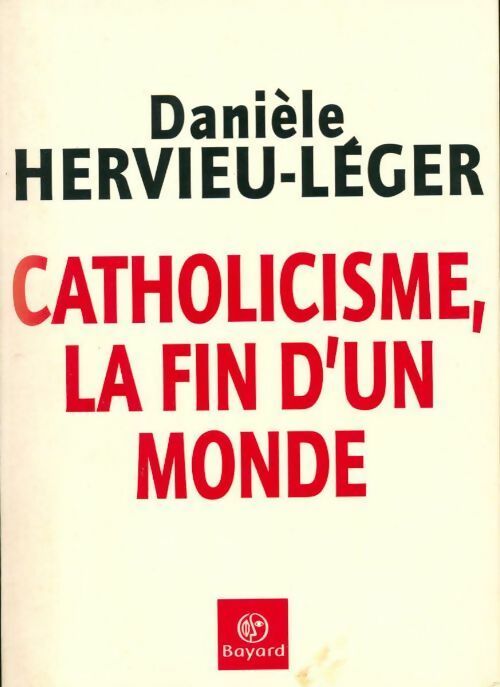 Livrenpoche : Catholicisme, la fin d'un monde - Danièle Hervieu-léger - Livre
