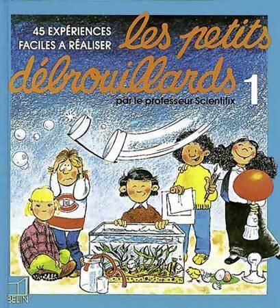 Livrenpoche : Les petits débrouillards Tome I - Professeur Scientifix - Livre