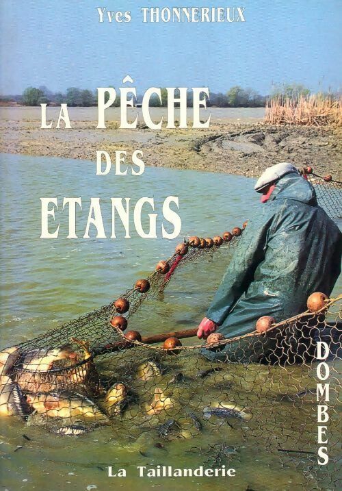 La pêche des étangs - Yves Thonnerieux -  Taillanderie GF - Livre