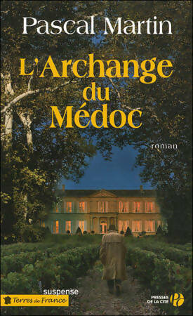 Livrenpoche : L'archange du Médoc - Pascal Martin - Livre