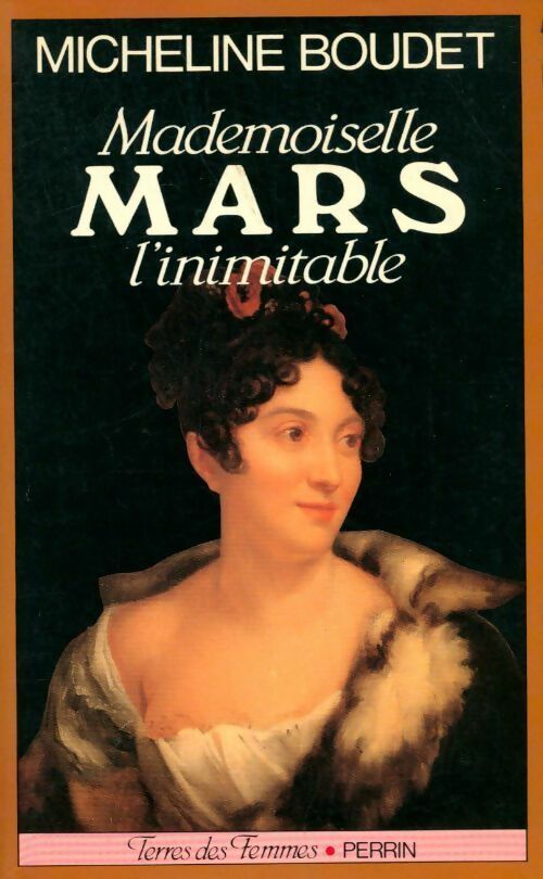 Livrenpoche : Mademoiselle Mars l'inimitable - Micheline Boudet - Livre
