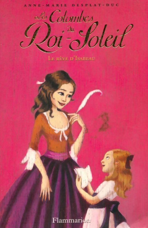 Livrenpoche : Les colombes du Roi-Soleil Tome V : Le rêve d'Isabeau - Anne-Marie Desplat-Duc - Livre