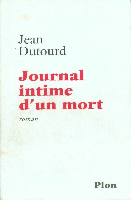 Livrenpoche : Journal intime d'un mort - Jean Dutourd - Livre
