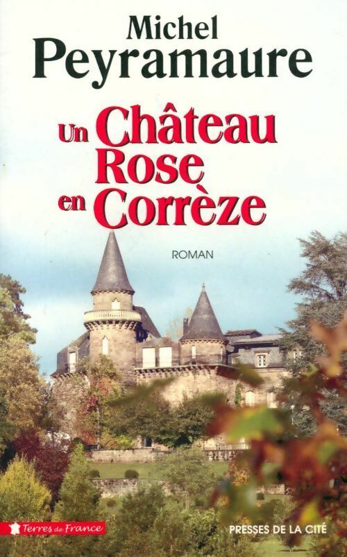 Livrenpoche : Un château rose en Corrèze - Michel Peyramaure - Livre
