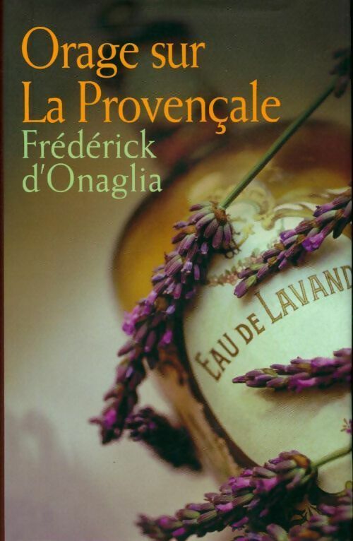 Livrenpoche : Orage sur La Provençale - Frédérick D'Onaglia - Livre