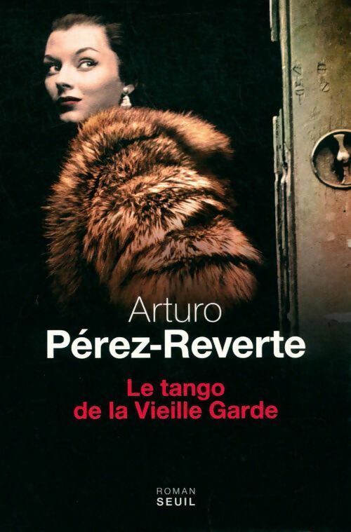 Livrenpoche : Le tango de la vieille garde - Perez-Reverte Arturo - Livre