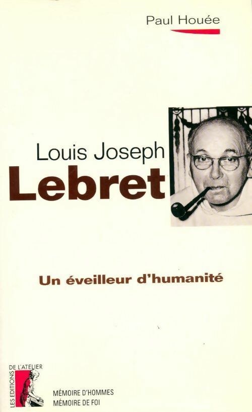Livrenpoche : Louis-joseph Lebret. Un éveilleur d'humanité - Paul Houée - Livre