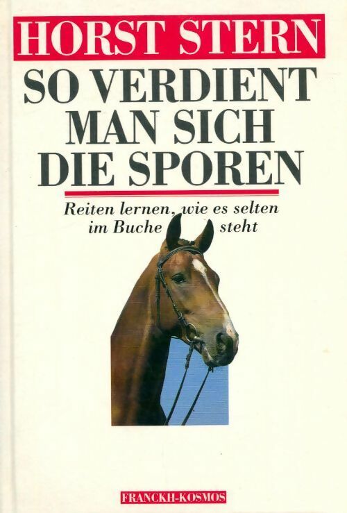 Livrenpoche : So verdient man sich die sporen. Reiten lernen wie es im buche steht by ster - Horst Stern - Livre