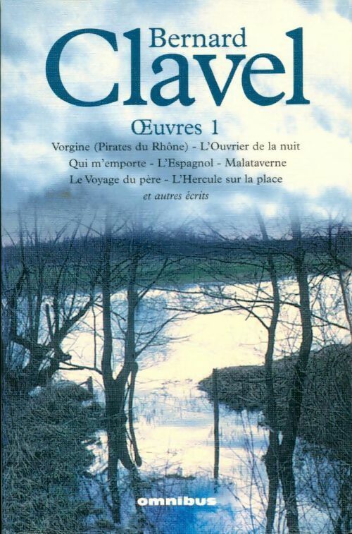 Livrenpoche : Oeuvres Tome I - Bernard Clavel - Livre