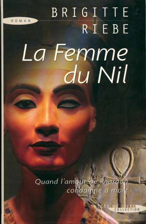 Livrenpoche : La femme du Nil - Brigitte Riebe - Livre