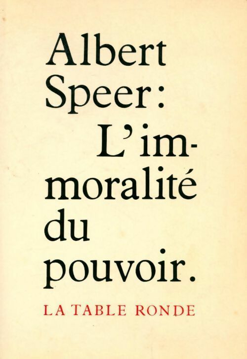 Livrenpoche : L'immoralité du pouvoir - Albert Speer - Livre