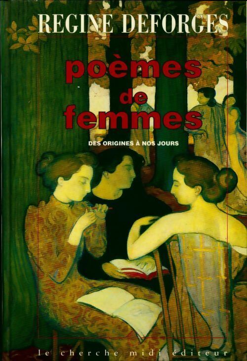 Livrenpoche : Poèmes de femmes des origines à nos jours. Anthologie - Régine Deforges - Livre
