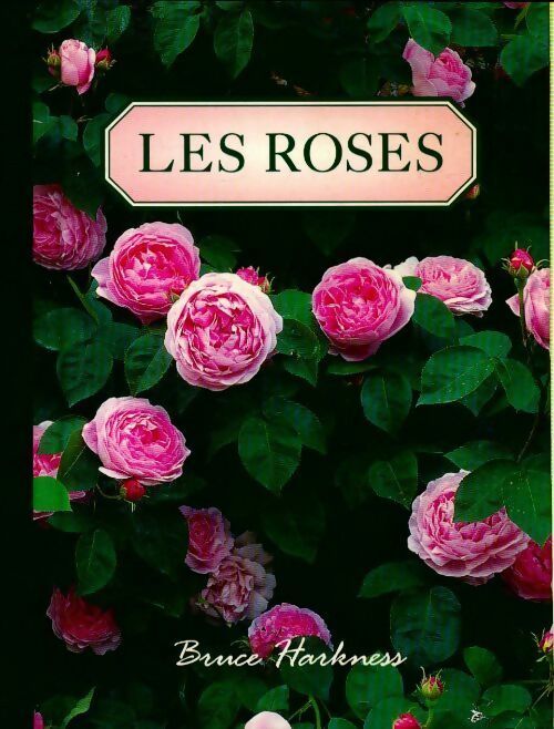 Livrenpoche : Les roses - Bruce Harkness - Livre