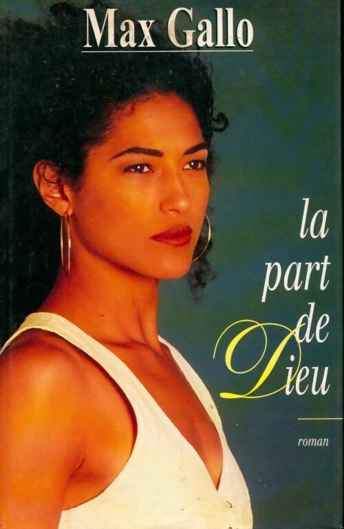 Livrenpoche : La part de Dieu - Max Gallo - Livre
