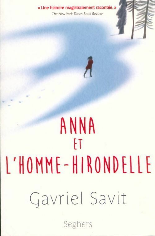 Livrenpoche : Anna et l'homme-hirondelle - Gavriel Savit - Livre