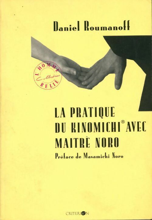 Livrenpoche : La pratique du Kinomichi avec Maître Noro - Roumanoff - Livre
