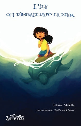 Livrenpoche : L'île qui tombait dans la mer - Sabine Millela - Livre