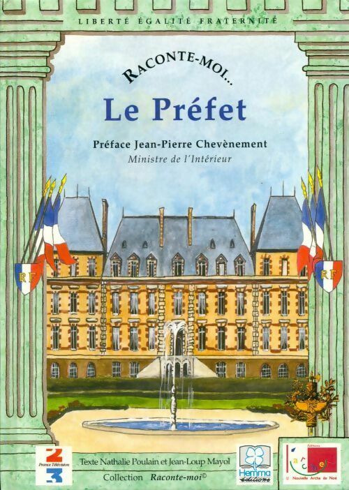 Livrenpoche : Raconte-moi... Le préfet - Nathalie Poulain - Livre