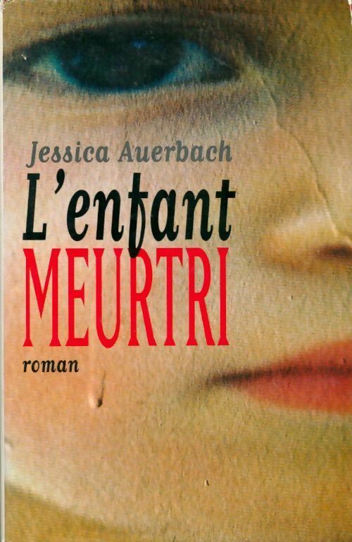 Livrenpoche : L'enfant meurtri - Jessica Auerbach - Livre