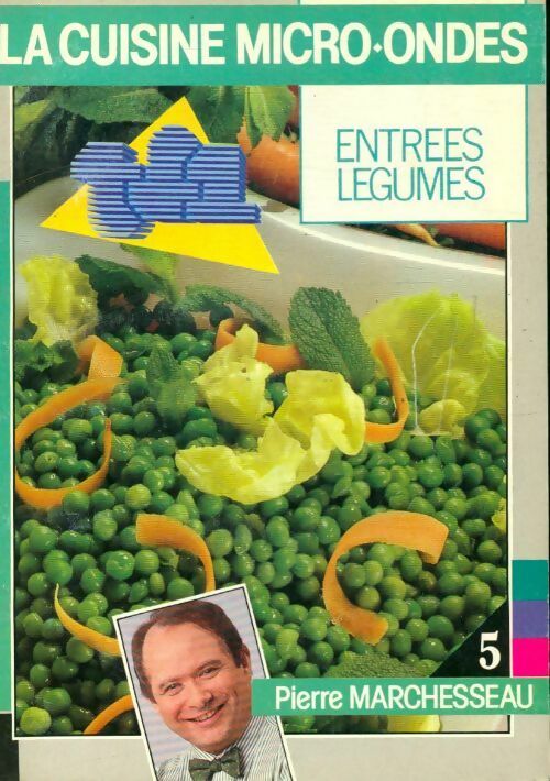 Livrenpoche : La cuisine micro-ondes : Entrées légumes - Pierre Marchesseau - Livre