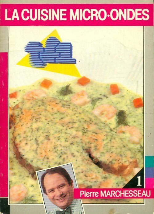 Livrenpoche : La cuisine micro-ondes - Pierre Marchesseau - Livre