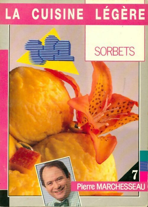 Livrenpoche : La cuisine légère : Sorbets - Pierre Marchesseau - Livre