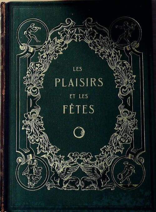 Livrenpoche : Les plaisirs et les fêtes Tome I - Maurice Magre, Henry Lyonnet - Livre