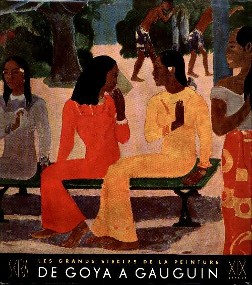 Livrenpoche : Les grands siècles de la peinture : XIXe siècle - Maurice Raynal - Livre
