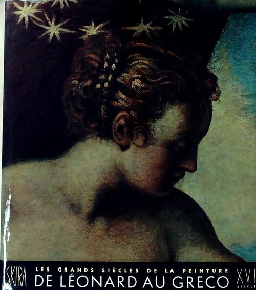 Livrenpoche : Les grands siècles de la peinture : XVIe siècle - Lionello Venturi - Livre