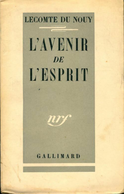 Livrenpoche : L' avenir de l' esprit - Pierre Lecomte du Nouÿ - Livre