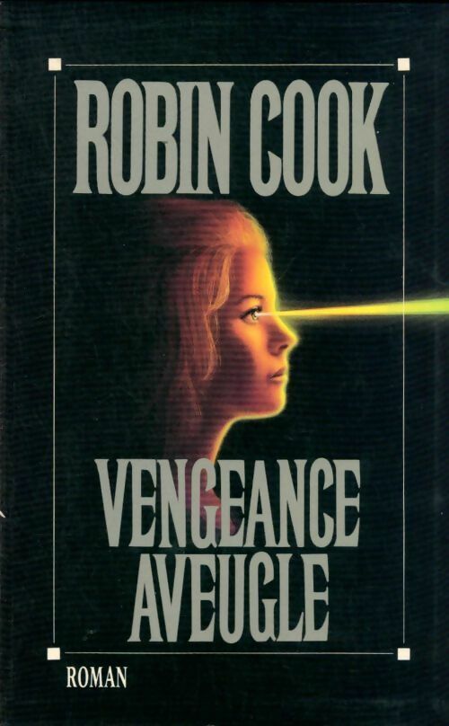 Livrenpoche : Vengeance aveugle - Robin Cook - Livre