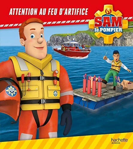 Livrenpoche : Sam le pompier - attention au feu d'artifice - Anne Marchand Kalicky - Livre