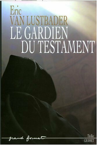 Livrenpoche : Le gardien du testament - Eric Van Lustbader - Livre