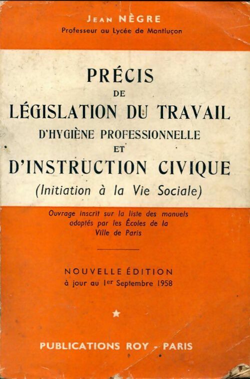 Livrenpoche : Précis de législation du travail, d'hygiène et d'instruction civique - Jean Nègre - Livre